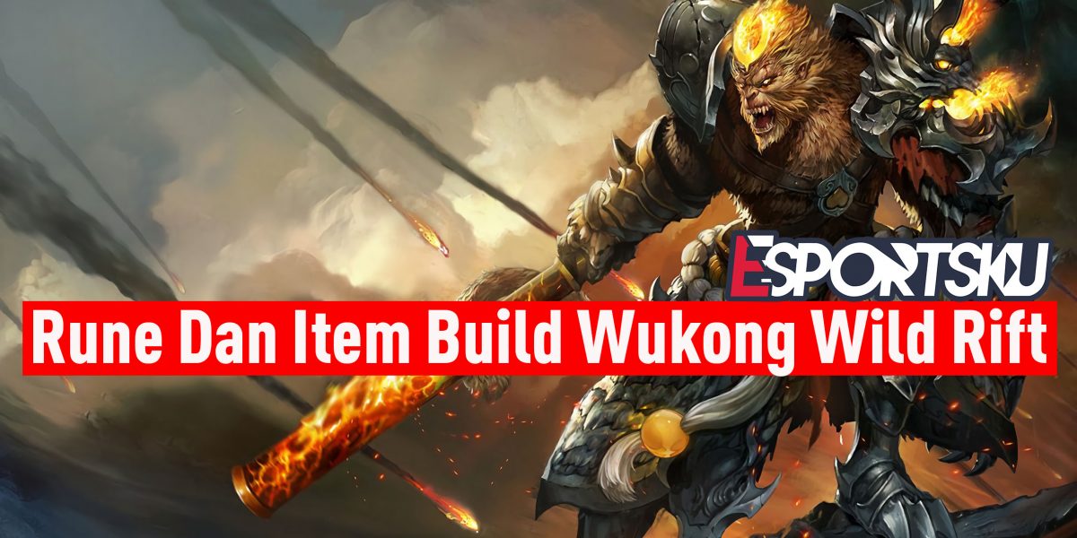 ild forfatter på den anden side, Rune And Build Item Wukong Wild Rift - Esports